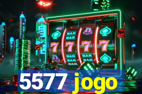 5577 jogo